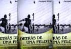 Chepes: "Detrás de una Pelota" el libro que habla de la historia del fútbol local