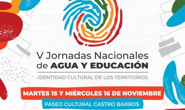 La Rioja se prepara para ser sede de las V Jornadas Nacionales de Agua y Educación.