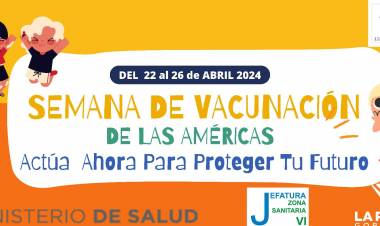 Chepes: Comienza la Semana de Vacunación de las Américas este 22 de abril