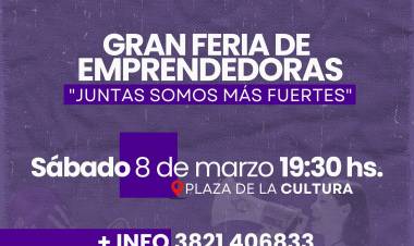 Chepes: se realizará la Gran Feria “Juntas Somos Más Fuertes” en el 8M 2025