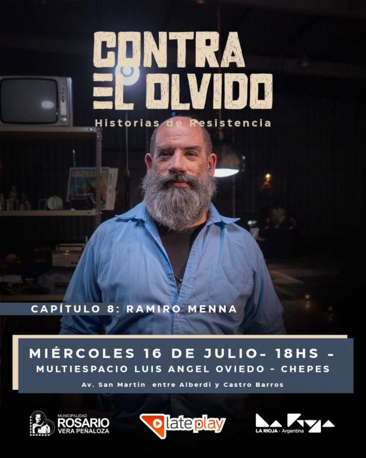 Chepes: Historias de resistencia "CONTRA EL OLVIDO"