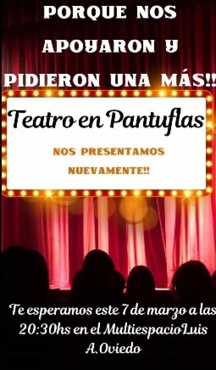 Chepes: Invitación para disfrutar de “Teatro en Pantuflas” este sábado en el Multiespacio